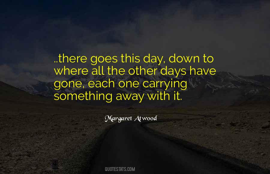 One Day Gone Quotes #1543418