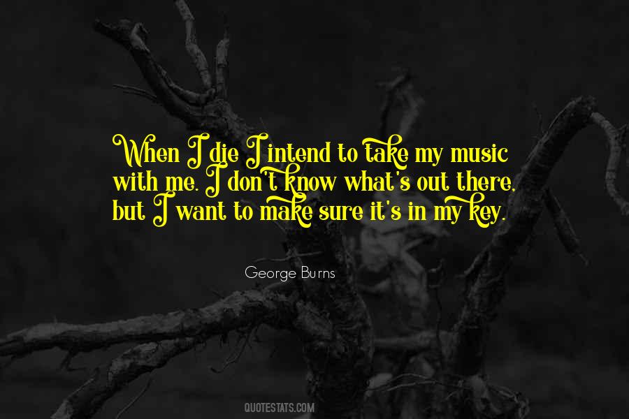 Me Make Sure Quotes #188468