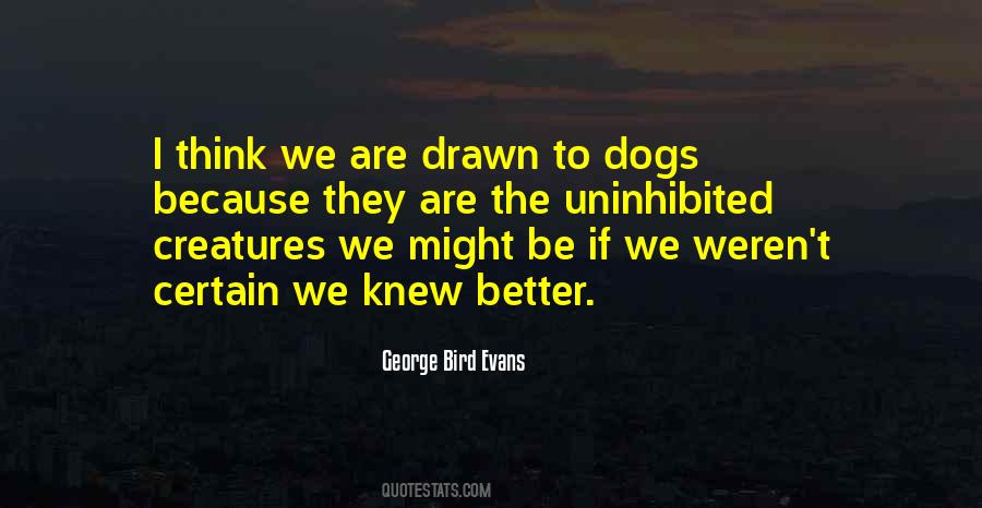Who Is George Evans Quotes #537408