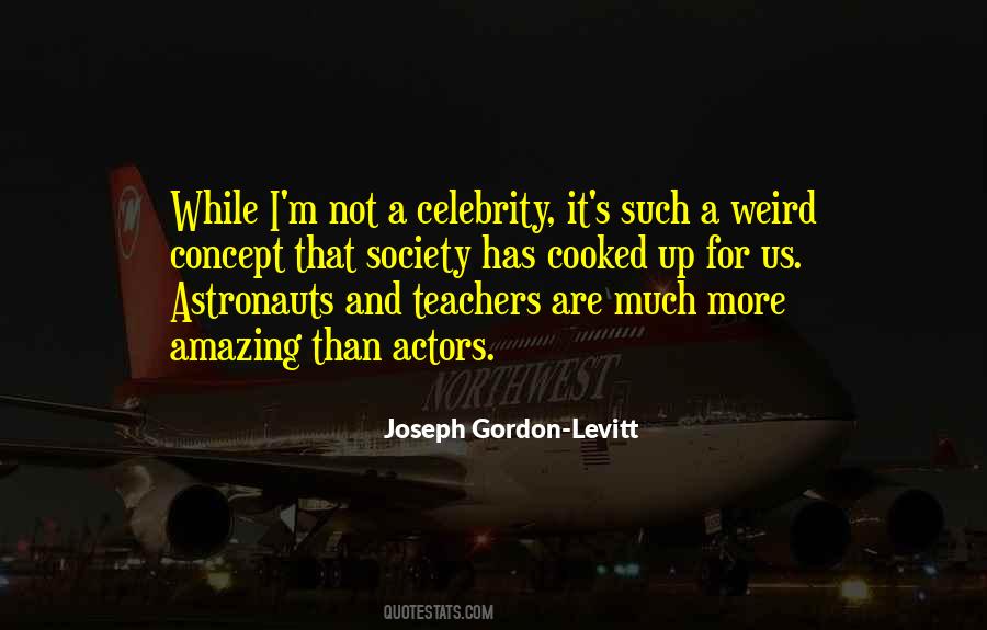 Weird Celebrity Quotes #1807474