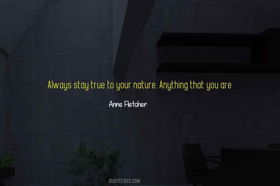 Always Stay True To Yourself Quotes #1228464