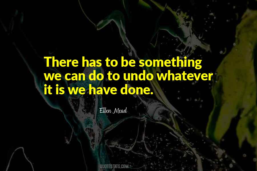 Whatever It Is It Is Quotes #164433
