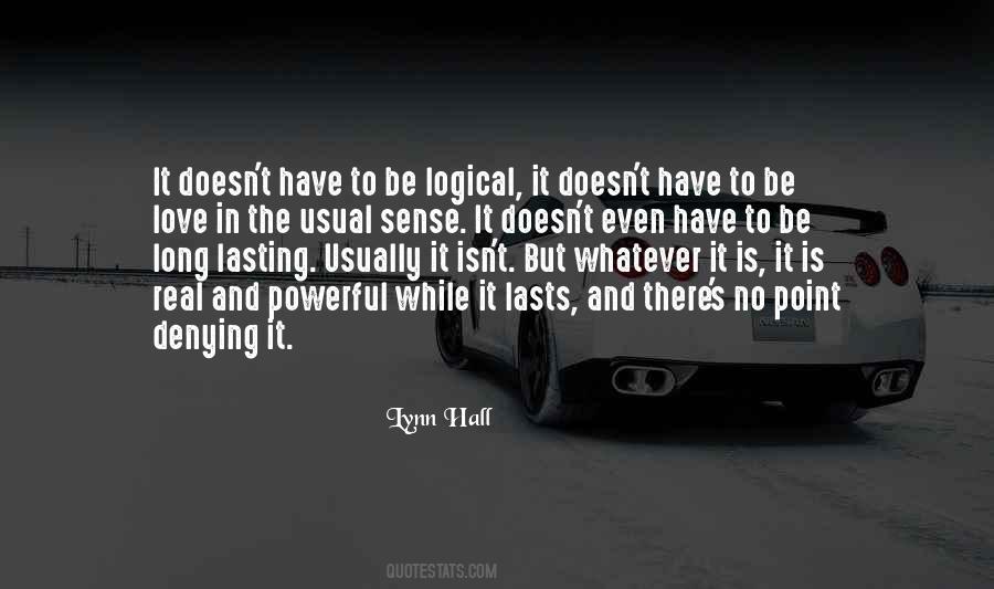 Whatever It Is It Is Quotes #925976