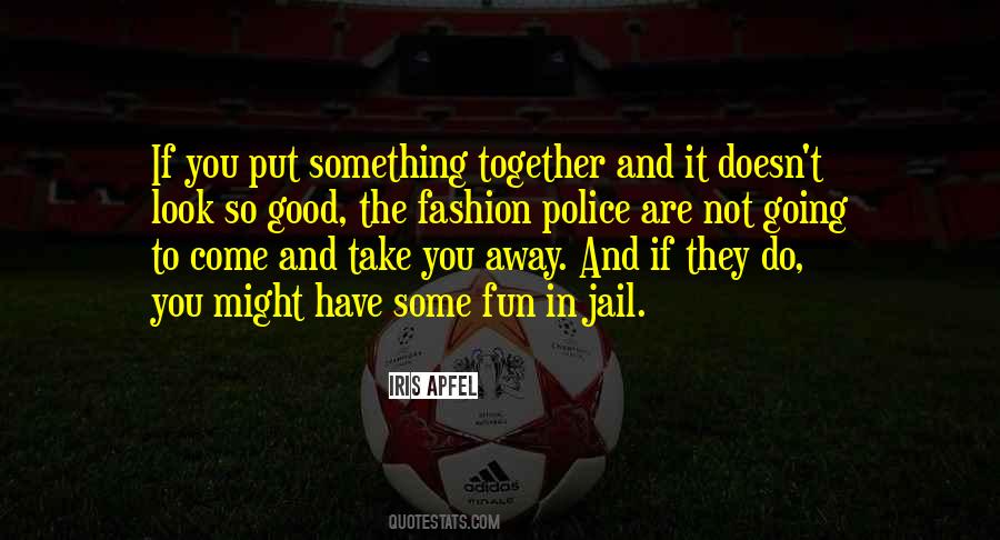 Fashion Should Be Fun Quotes #1253360