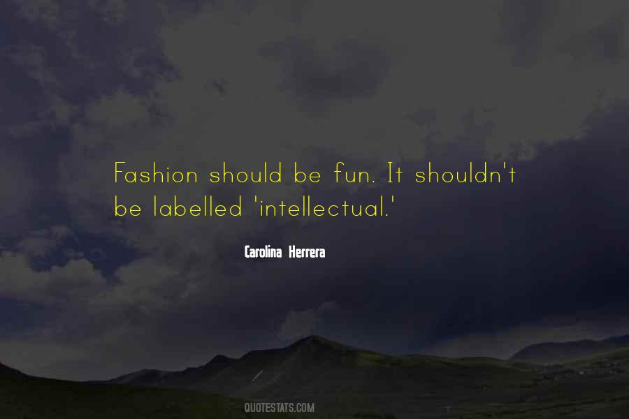 Fashion Should Be Fun Quotes #1454300