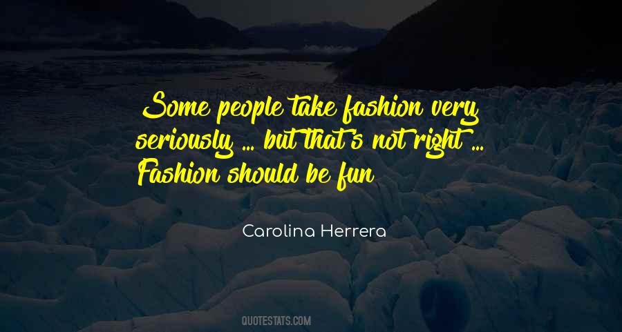 Fashion Should Be Fun Quotes #1827548