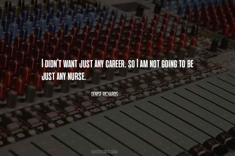 Nurse To Be Quotes #103267
