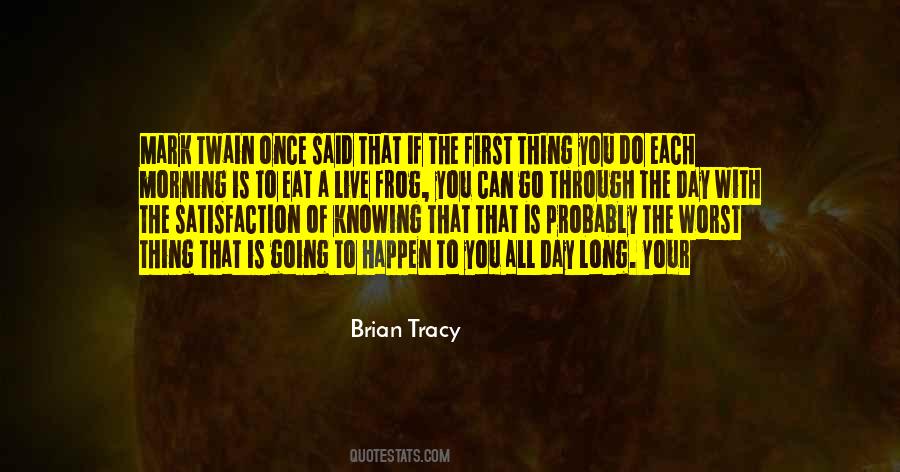 Mark Twain Eat A Frog Quotes #790018