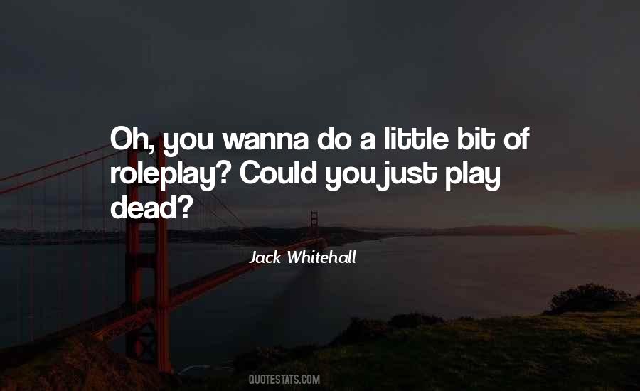 Do What U Wanna Do Quotes #19467