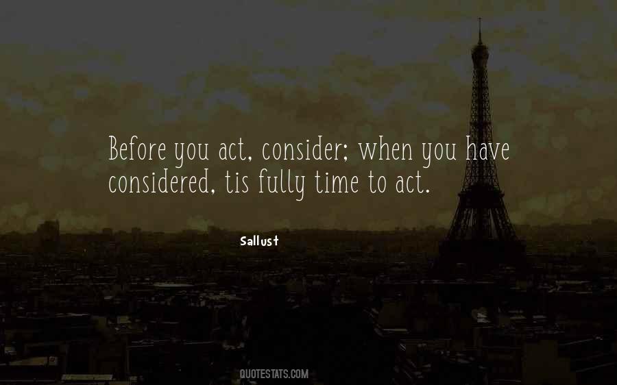 Before You Act Quotes #316555