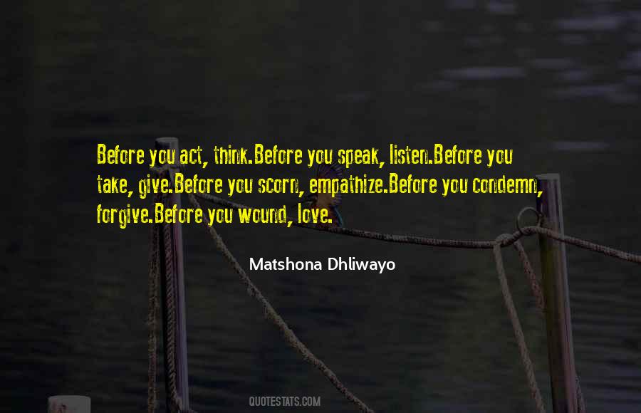 Before You Act Quotes #734150