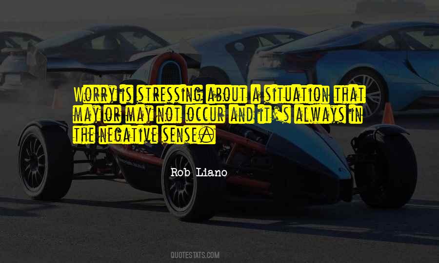 Negative Sense Quotes #1231393