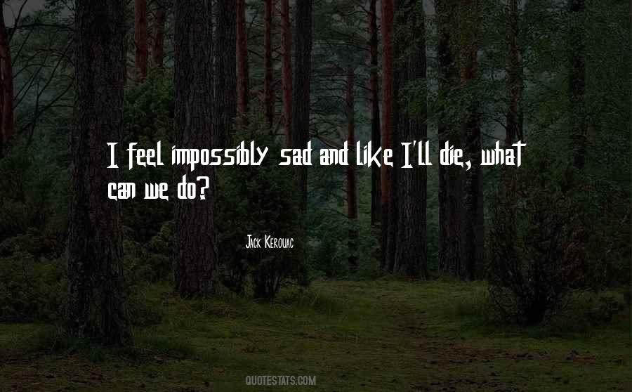 I Ll Die Quotes #1003317