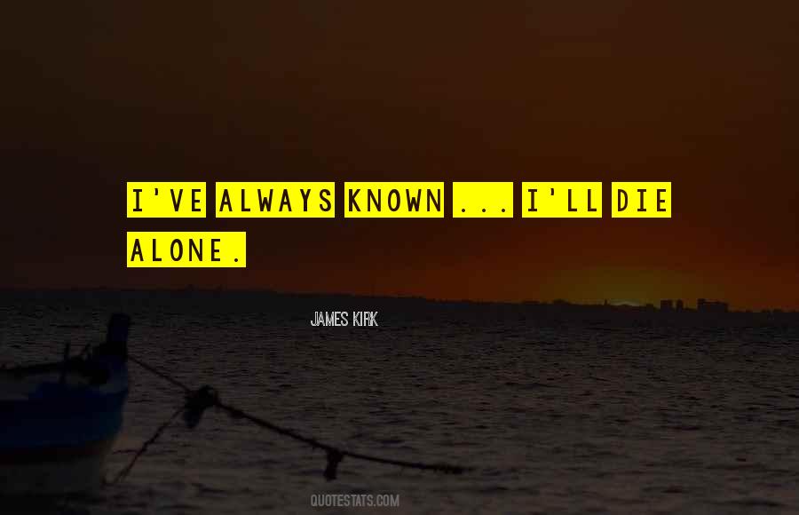 I Ll Die Quotes #1043652