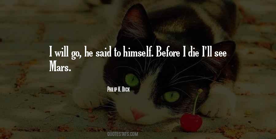 I Ll Die Quotes #221477