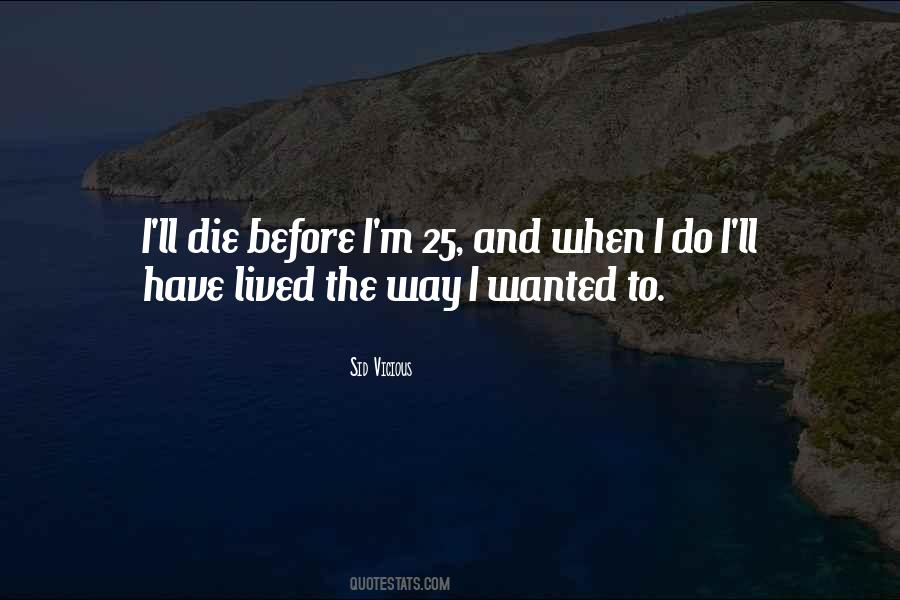 I Ll Die Quotes #620811