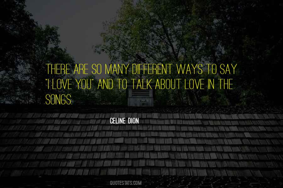 Quotes About Love Different Ways #1200708