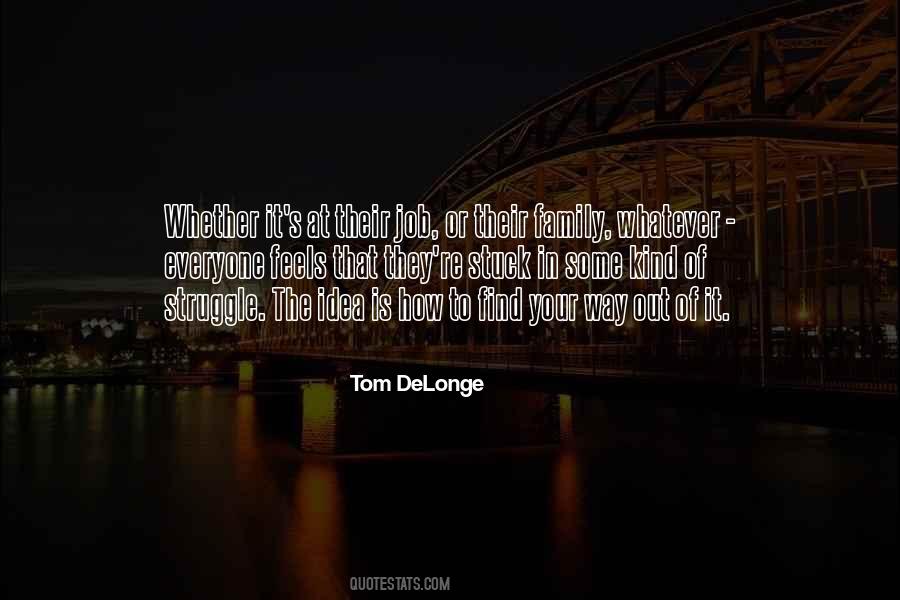 Delonge Quotes #1738192