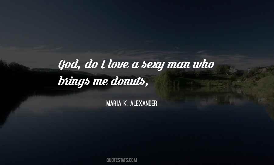 No One Wants Your Man Quotes #1879563