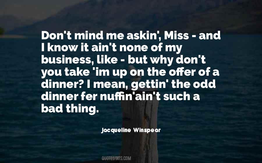 I Mind My Business Quotes #1485209