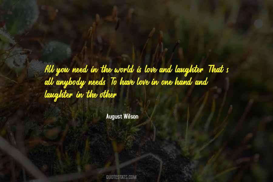 The World Needs Love Quotes #1011893