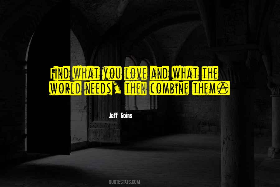 The World Needs Love Quotes #1018439