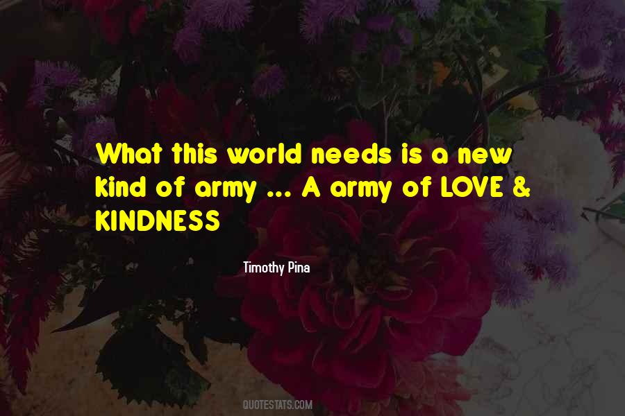 The World Needs Love Quotes #1363223