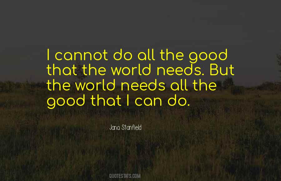 The World Needs Love Quotes #1871637