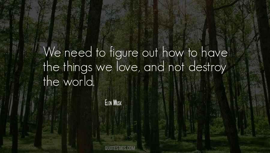 The World Needs Love Quotes #755146