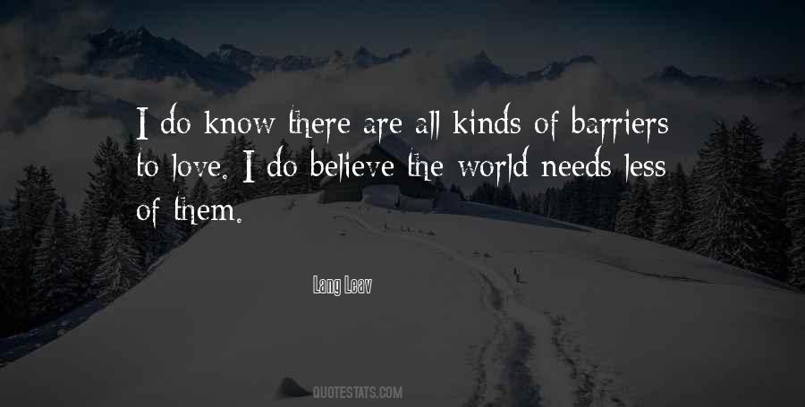 The World Needs Love Quotes #905102