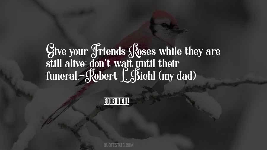 Give Me Roses Quotes #990463