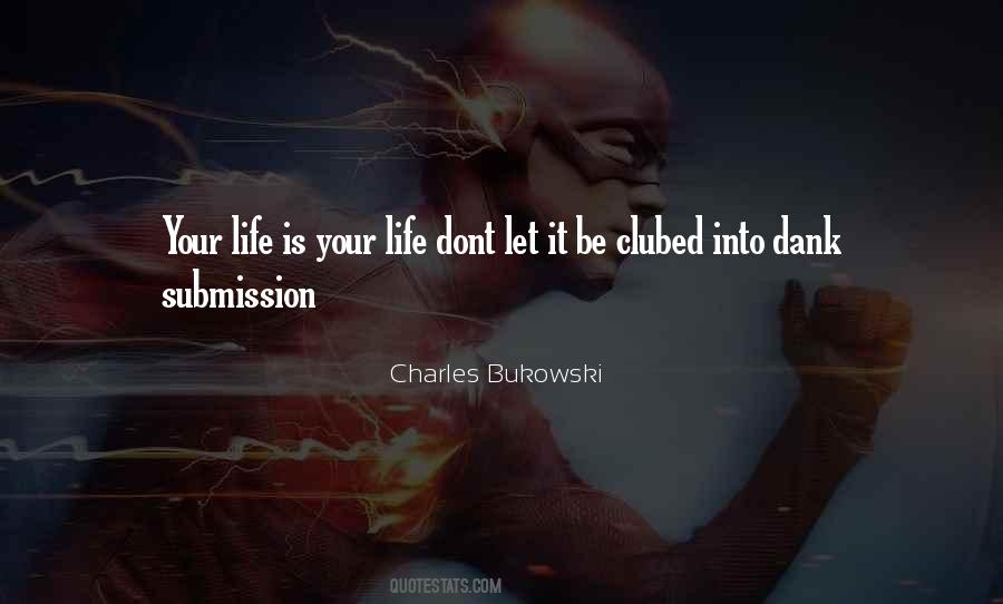 Dont Let Your Quotes #1608829