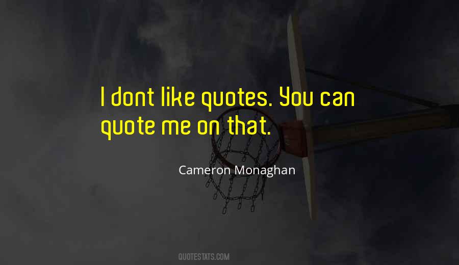 Dont Let Your Quotes #42518