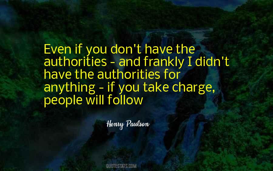If I Charge Follow Me Quotes #1194451
