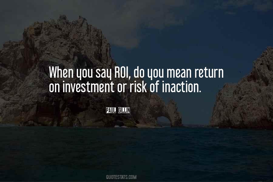 Return Of Investment Quotes #1855865