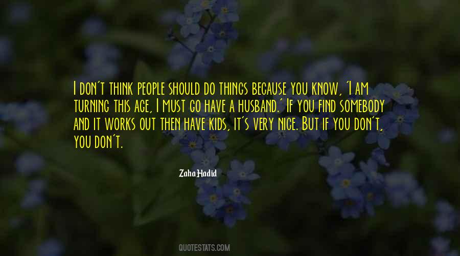 My Husband Works Too Much Quotes #381923