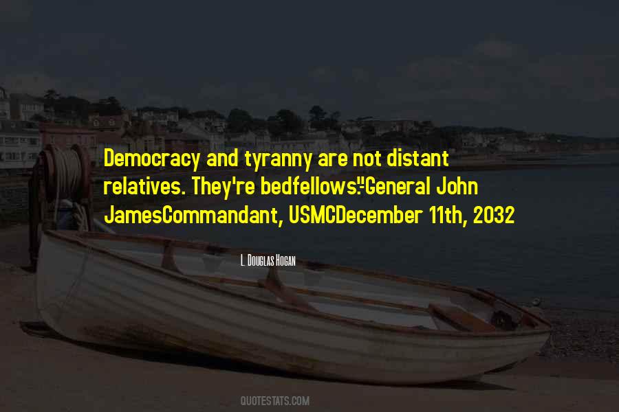 Democracy And Tyranny Quotes #700064