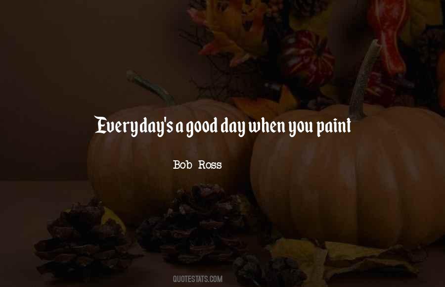 Everyday Good Day Quotes #1667824