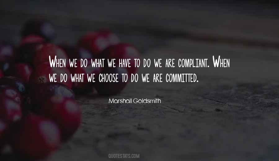We Do What We Have To Do Quotes #1819007