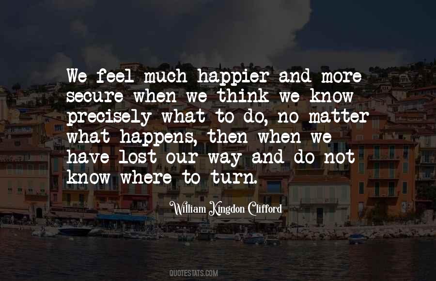 We Do What We Have To Do Quotes #491767
