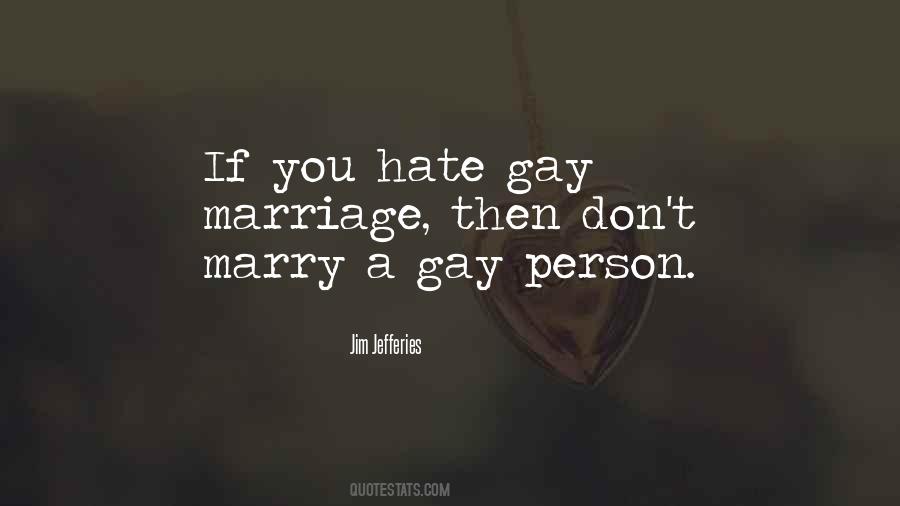I Hate Marriage Quotes #1624116