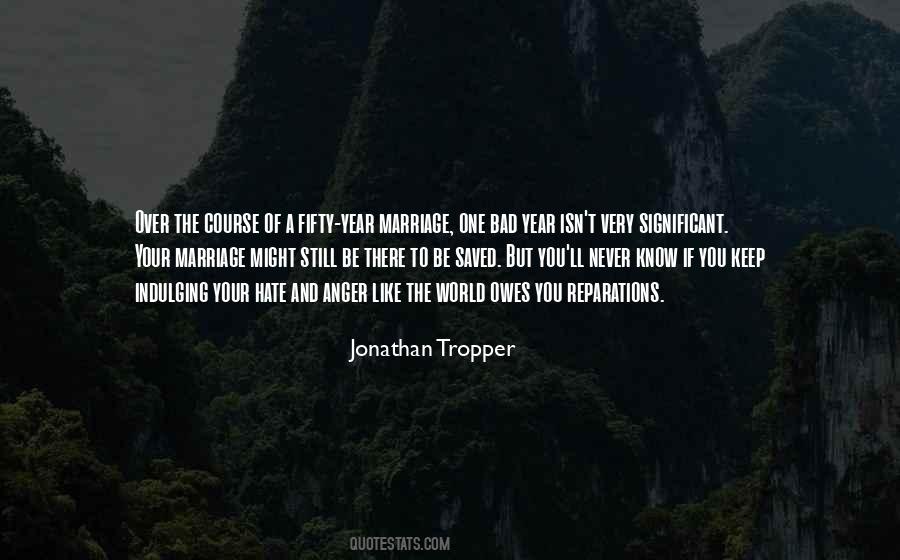I Hate Marriage Quotes #1857902