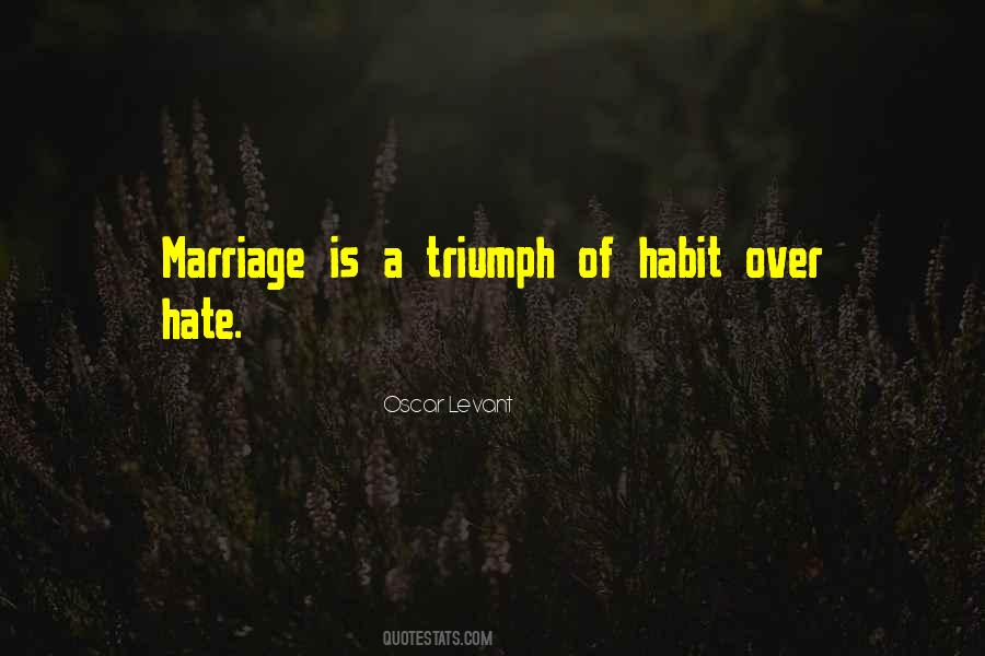 I Hate Marriage Quotes #335537