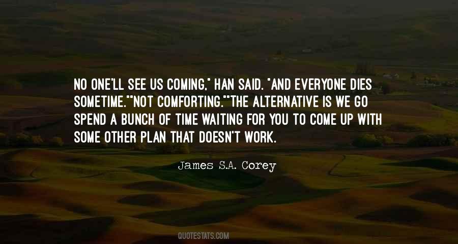 The Time Is Coming Quotes #512944