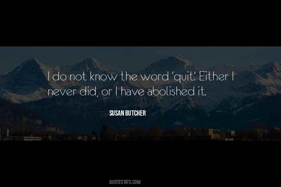 I Will Never Quit Quotes #154153