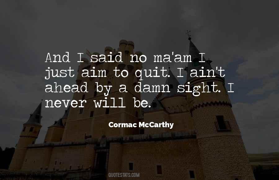 I Will Never Quit Quotes #482395