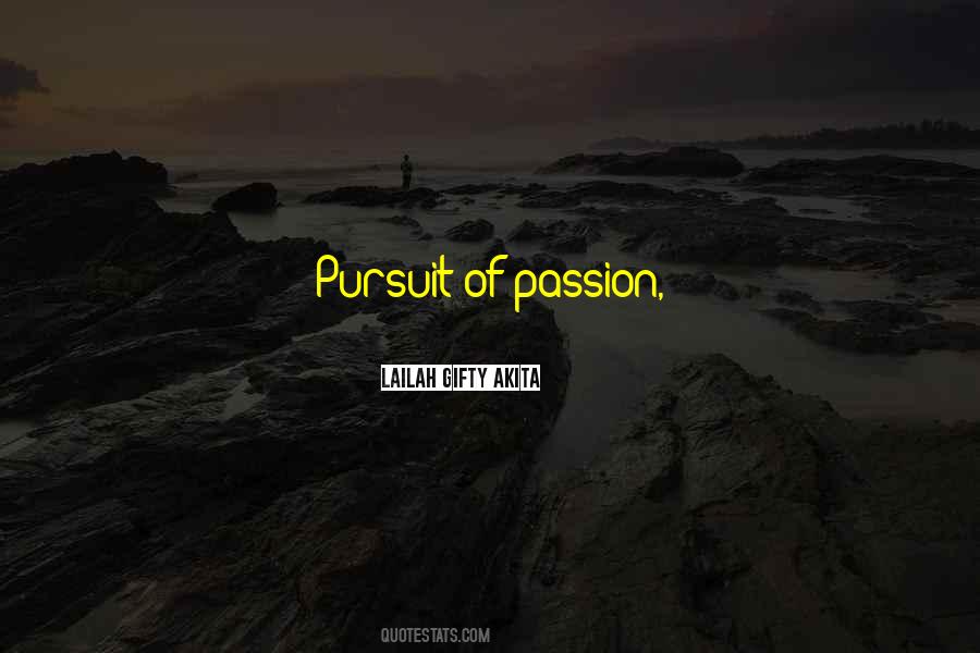 Purpose Passion Quotes #462056