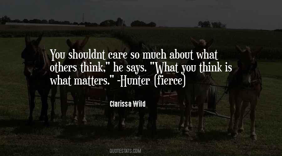 I Shouldnt Care Quotes #1462028