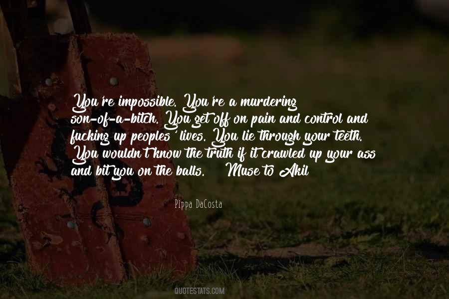 Why Lie When I Know The Truth Quotes #1345591