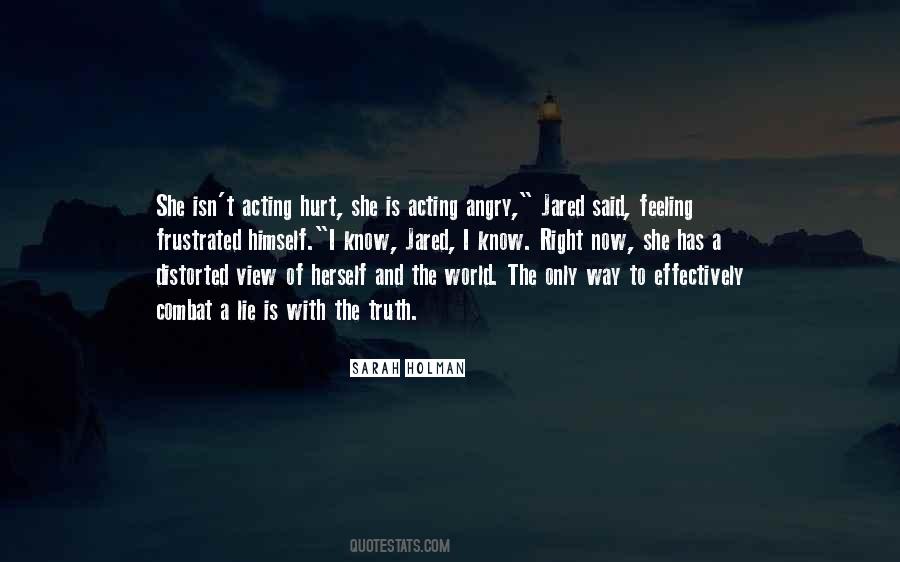 Why Lie When I Know The Truth Quotes #959361